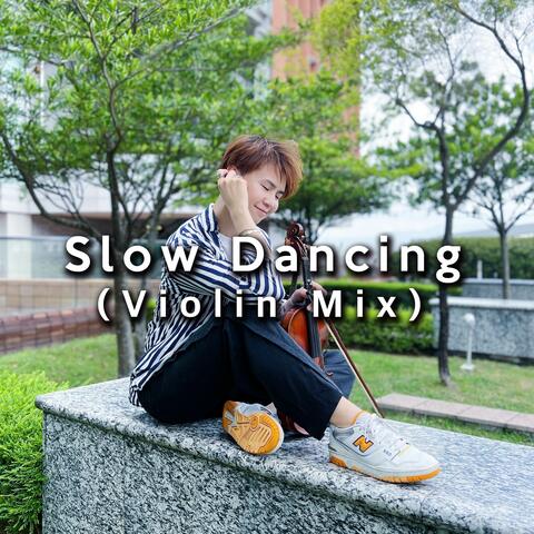 Slow Dancing (Violin Mix)