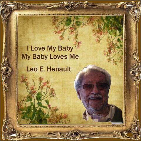 I Love My Baby My Baby Loves Me