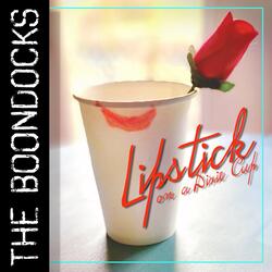 Lipstick on a Dixie Cup