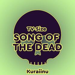 Song of the Dead (from "Zom 100") TV-Size