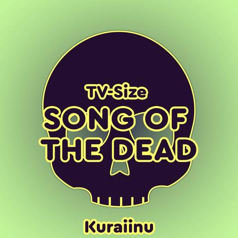 Song of the Dead (from "Zom 100") TV-Size