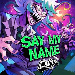 Say My Name (From "Beetlejuice Musical")