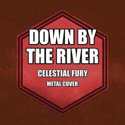 Down by the River