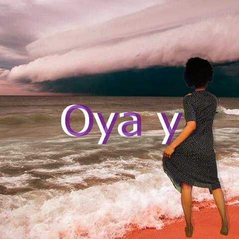 Oya y
