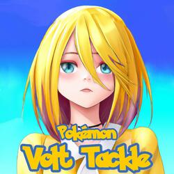 Volt Tackle - Pokémon