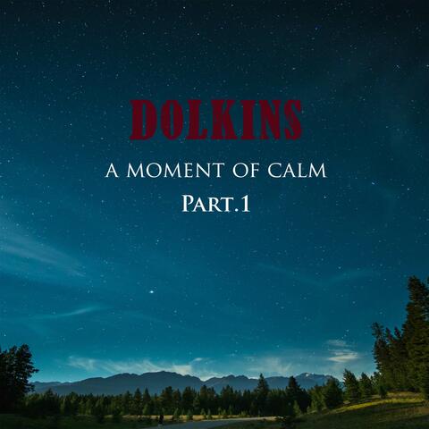 A moment of calm Part.1