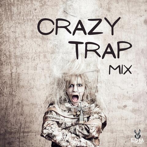 Crazy Trap Mix