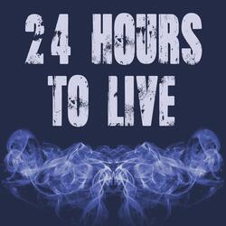 24 Hours To Live (Originally Performed by Joyner Lucas) [Instrumental]