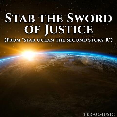 Stab the Sword of Justice (From "Star Ocean The Second Story R")