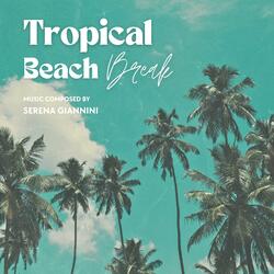 Tropical Beach Break