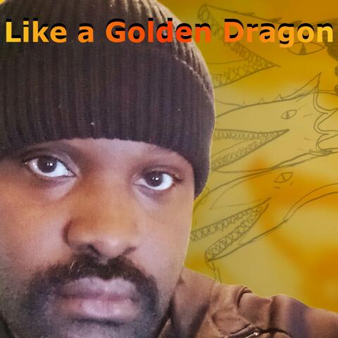 Like a Golden Dragon