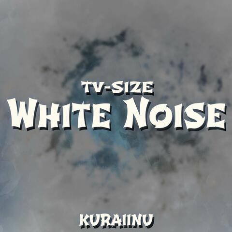 White Noise (from "Tokyo Revengers") TV-Size
