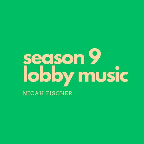 Season 9 Lobby Music