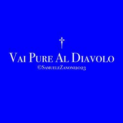 VAI PURE AL DIAVOLO