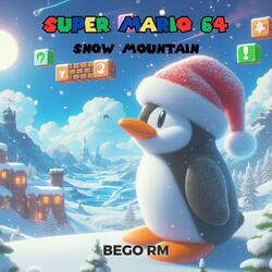 Snow Mountain (From "Super Mario 64")
