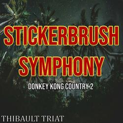 Stickerbrush Symphony (From "Donkey Kong Country 2")