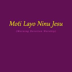 Moti Layo Ninu Jesu