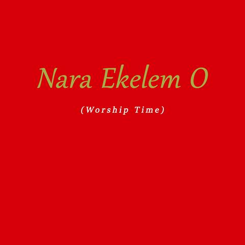 Nara Ekelem O