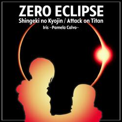 Zero Eclipse (from "Shingeki no Kyojin / Attack on Titan")