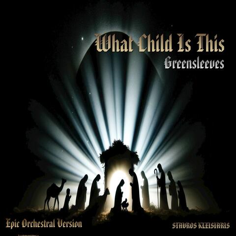 What Child Is This? (Greensleeves) - Epic Orchestral Version