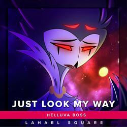 Just Look My Way (From "Helluva Boss")
