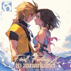 To Zanarkand "Final Fantasy X"