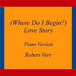 (Where Do I Begin?) Love Story