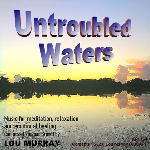 Untroubled Waters