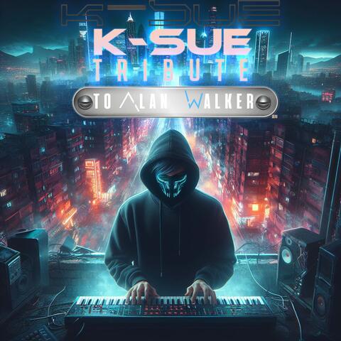K-SUE Tribute to Alan Walker