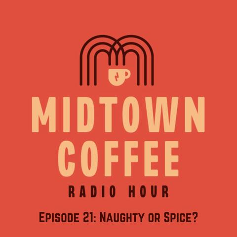 Episode 21: Naughty or Spice?