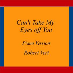 Can't Take My Eyes off You