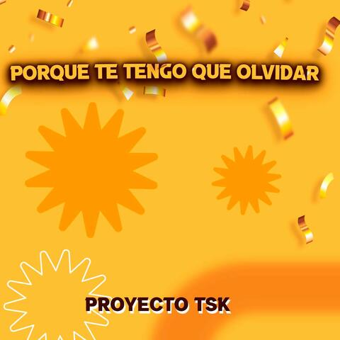 PORQUE TE TENGO QUE OLVIDAR
