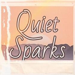 Quiet Sparks