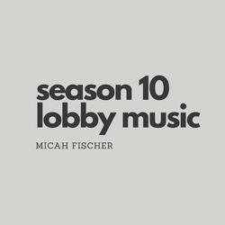 Season 10 Lobby Music