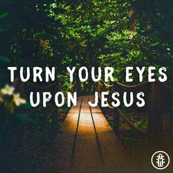 Turn Your Eyes Upon Jesus - Acoustic Instrumental
