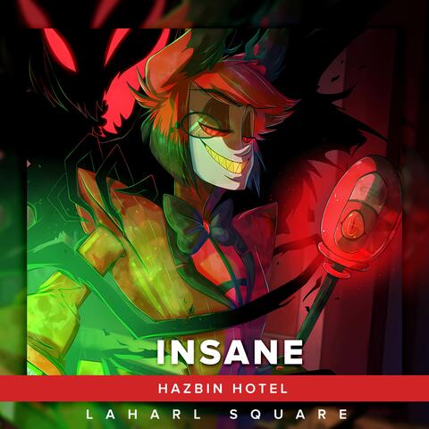 Insane (From "Hazbin Hotel")