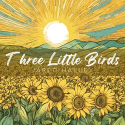 Three Little Birds