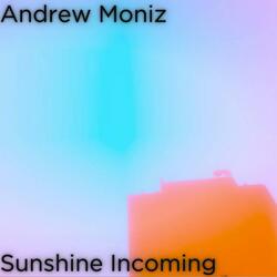 Sunshine Incoming