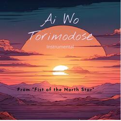 Ai Wo Torimodose Instrumental  (from "Fist of the North Star")