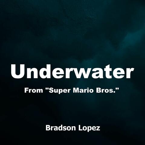 Underwater (From "Super Mario Bros.")