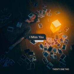 I Miss You
