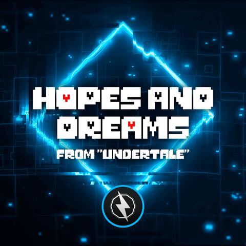 Hopes and Dreams (From "Undertale")
