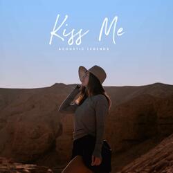 Kiss Me