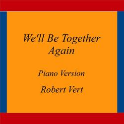 We'll Be Together Again