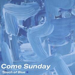 Come Sunday