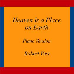 Heaven Is a Place on Earth