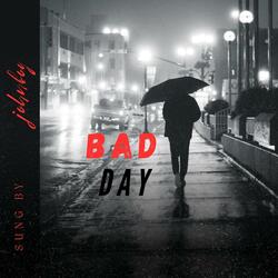bad day