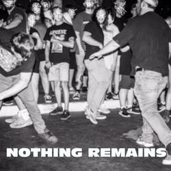 Nothing remains