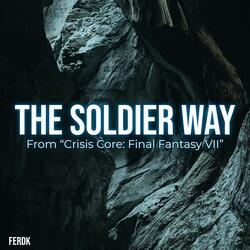 The SOLDIER Way (From "Crisis Core: Final Fantasy VII")