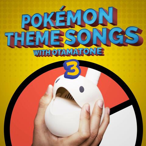 Pokemon Theme Songs With Otamatone Vol. 3